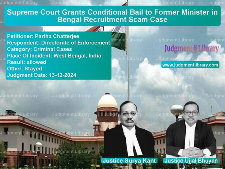 Supreme Court Grants Conditional Bail to Former Minister in Bengal Recruitment Scam Case image for SC Judgment dated 13-12-2024 in the case of Partha Chatterjee vs Directorate of Enforcement