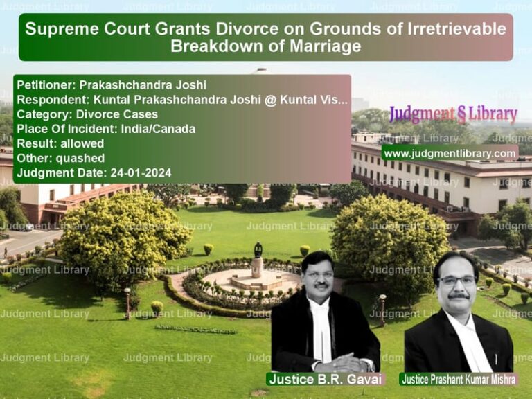 Supreme Court Grants Divorce on Grounds of Irretrievable Breakdown of Marriage image for SC Judgment dated 24-01-2024 in the case of Prakashchandra Joshi vs Kuntal Prakashchandra Joshi @