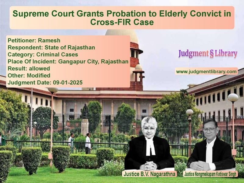 Supreme Court Grants Probation to Elderly Convict in Cross-FIR Case image for SC Judgment dated 09-01-2025 in the case of Ramesh vs State of Rajasthan
