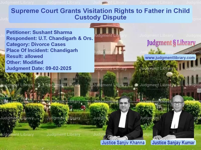 Supreme Court Grants Visitation Rights to Father in Child Custody Dispute image for SC Judgment dated 09-02-2025 in the case of Sushant Sharma vs U.T. Chandigarh & Ors.