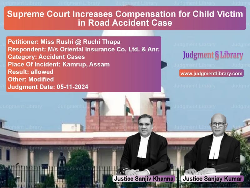Supreme Court Increases Compensation for Child Victim in Road Accident Case image for SC Judgment dated 05-11-2024 in the case of Miss Rushi @ Ruchi Thapa vs M/s Oriental Insurance Co. Ltd