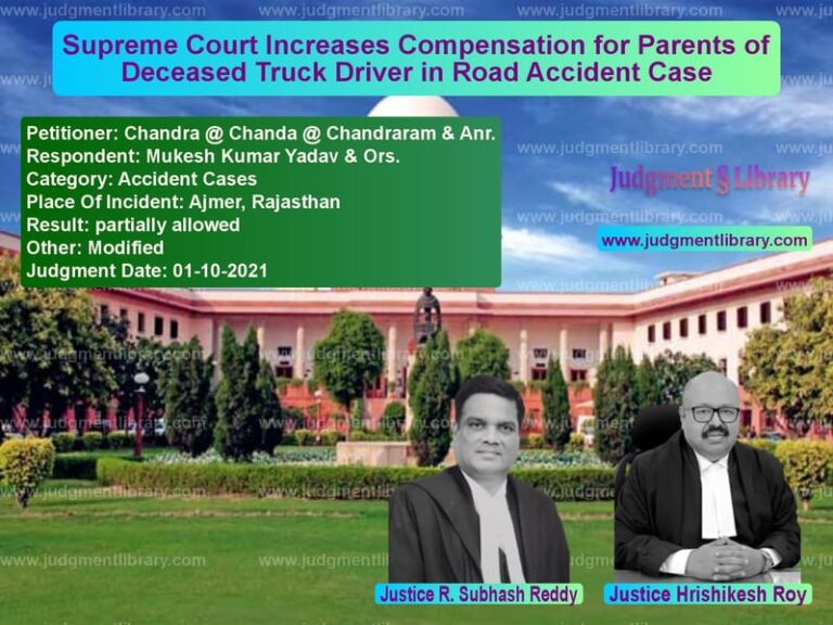 Supreme Court Increases Compensation for Parents of Deceased Truck Driver in Road Accident Case image for SC Judgment dated 01-10-2021 in the case of Chandra @ Chanda @ Chandraram vs Mukesh Kumar Yadav & Ors.