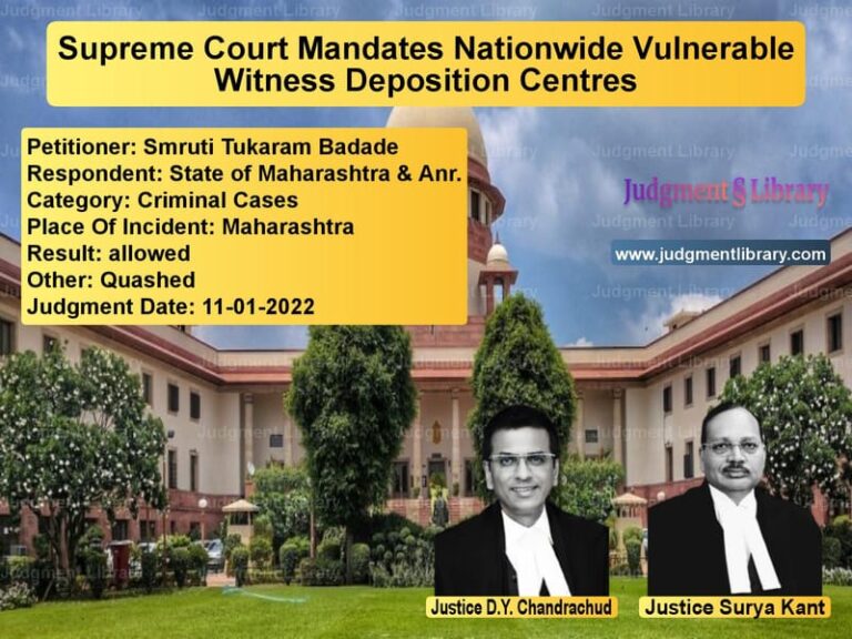 Supreme Court Mandates Nationwide Vulnerable Witness Deposition Centres image for SC Judgment dated 11-01-2022 in the case of Smruti Tukaram Badade vs State of Maharashtra & Anr.