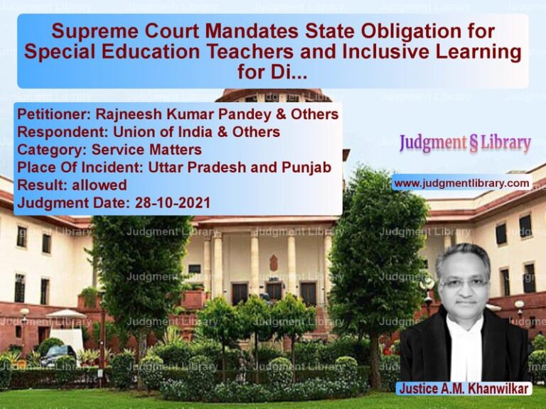 Supreme Court Mandates State Obligation for Special Education Teachers and Inclusive Learning for Disabled Children image for SC Judgment dated 28-10-2021 in the case of Rajneesh Kumar Pandey & Others vs Union of India & Others