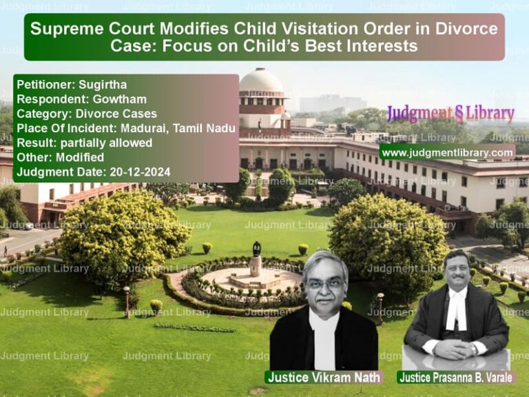 Supreme Court Modifies Child Visitation Order in Divorce Case: Focus on Child’s Best Interests image for SC Judgment dated 20-12-2024 in the case of Sugirtha vs Gowtham