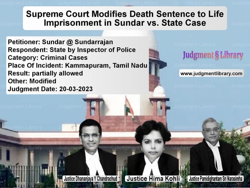 Supreme Court Modifies Death Sentence to Life Imprisonment in Sundar vs. State Case image for SC Judgment dated 20-03-2023 in the case of Sundar @ Sundarrajan vs State by Inspector of Police