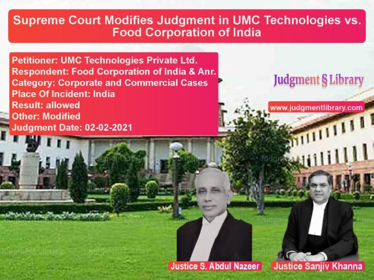 Supreme Court Modifies Judgment in UMC Technologies vs. Food Corporation of India image for SC Judgment dated 02-02-2021 in the case of UMC Technologies Private Ltd. vs Food Corporation of India & An