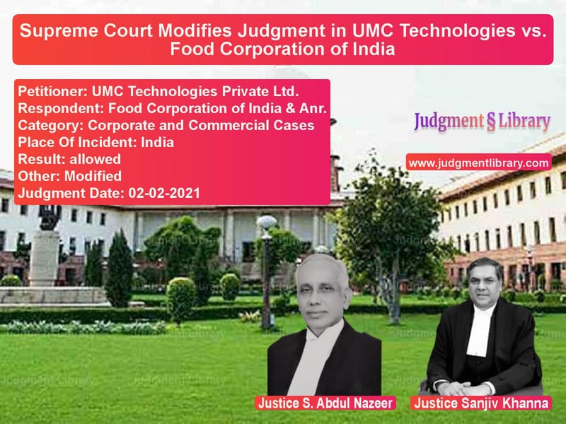 Supreme Court Modifies Judgment in UMC Technologies vs. Food Corporation of India image for SC Judgment dated 02-02-2021 in the case of UMC Technologies Private Ltd. vs Food Corporation of India & An