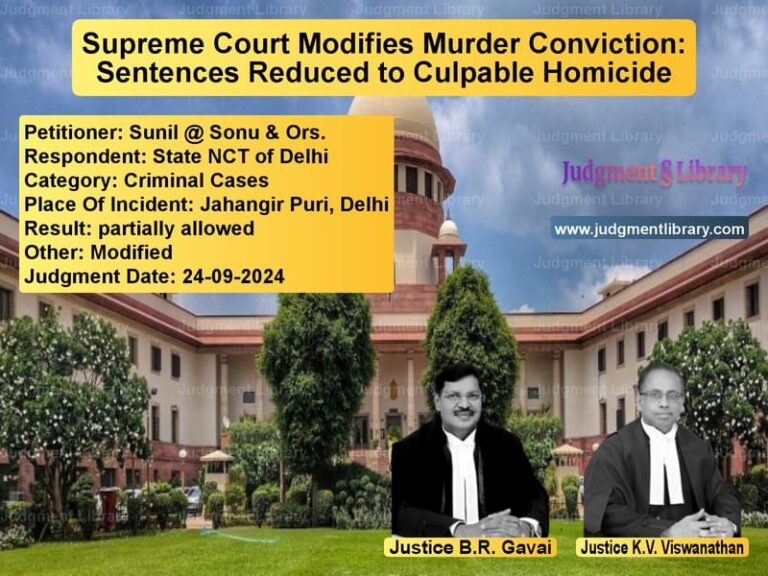 Supreme Court Modifies Murder Conviction: Sentences Reduced to Culpable Homicide image for SC Judgment dated 24-09-2024 in the case of Sunil @ Sonu & Ors. vs State NCT of Delhi