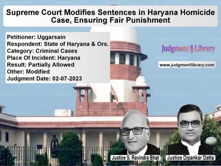 Supreme Court Modifies Sentences in Haryana Homicide Case, Ensuring Fair Punishment image for SC Judgment dated 02-07-2023 in the case of Uggarsain vs State of Haryana & Ors.