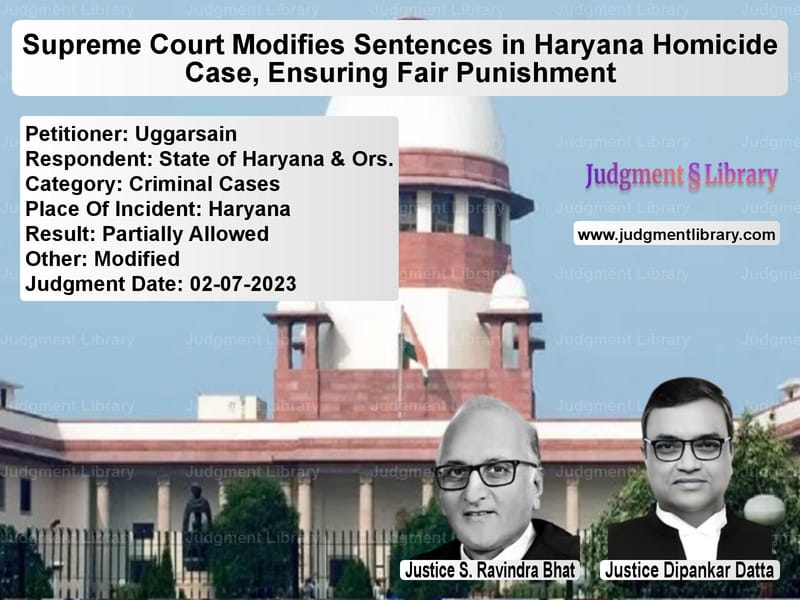 Supreme Court Modifies Sentences in Haryana Homicide Case, Ensuring Fair Punishment image for SC Judgment dated 02-07-2023 in the case of Uggarsain vs State of Haryana & Ors.