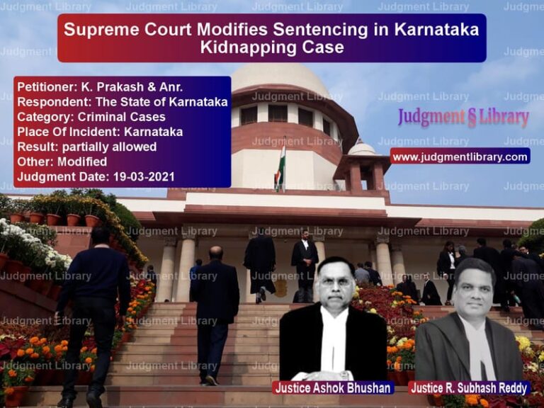 Supreme Court Modifies Sentencing in Karnataka Kidnapping Case image for SC Judgment dated 19-03-2021 in the case of K. Prakash & Anr. vs The State of Karnataka