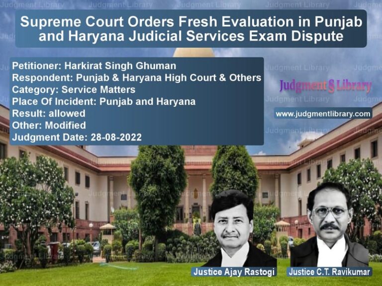 Supreme Court Orders Fresh Evaluation in Punjab and Haryana Judicial Services Exam Dispute image for SC Judgment dated 28-08-2022 in the case of Harkirat Singh Ghuman vs Punjab & Haryana High Court &