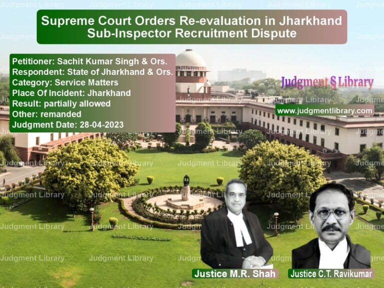 Supreme Court Orders Re-evaluation in Jharkhand Sub-Inspector Recruitment Dispute image for SC Judgment dated 28-04-2023 in the case of Sachit Kumar Singh & Ors. vs State of Jharkhand & Ors.