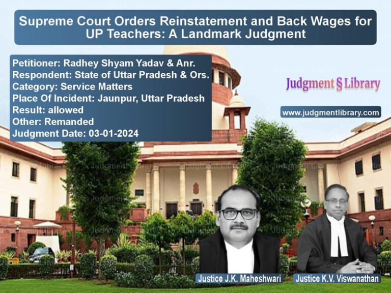 Supreme Court Orders Reinstatement and Back Wages for UP Teachers: A Landmark Judgment image for SC Judgment dated 03-01-2024 in the case of Radhey Shyam Yadav & Anr. vs State of Uttar Pradesh & Ors.