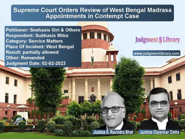 Supreme Court Orders Review of West Bengal Madrasa Appointments in Contempt Case image for SC Judgment dated 02-02-2023 in the case of Snehasis Giri & Others vs Subhasis Mitra