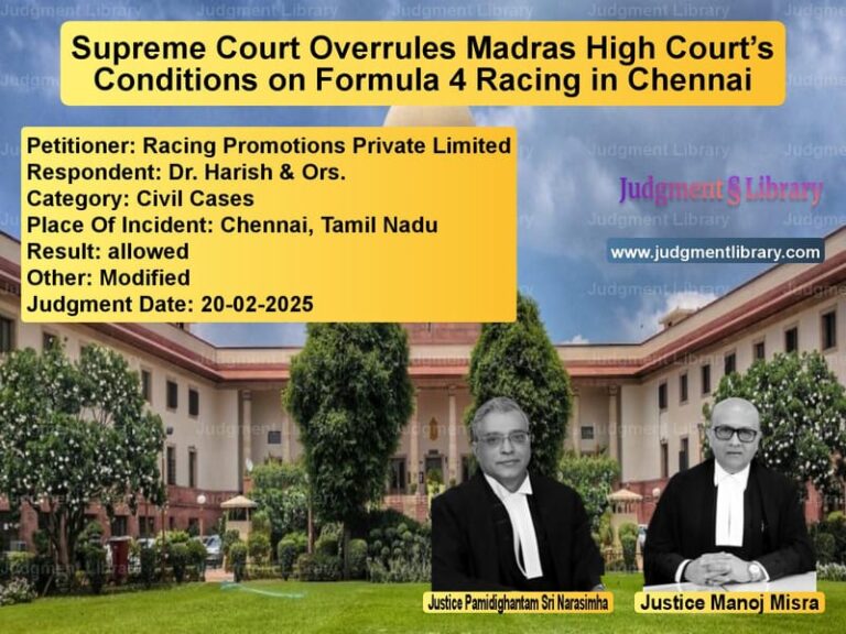 Supreme Court Overrules Madras High Court’s Conditions on Formula 4 Racing in Chennai image for SC Judgment dated 20-02-2025 in the case of Racing Promotions Private Limi vs Dr. Harish & Ors.