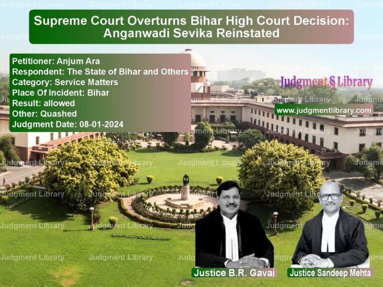 Supreme Court Overturns Bihar High Court Decision: Anganwadi Sevika Reinstated image for SC Judgment dated 08-01-2024 in the case of Anjum Ara vs The State of Bihar and Others