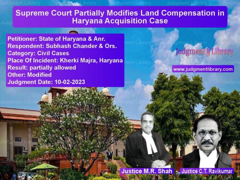 Supreme Court Partially Modifies Land Compensation in Haryana Acquisition Case image for SC Judgment dated 10-02-2023 in the case of State of Haryana & Anr. vs Subhash Chander & Ors.
