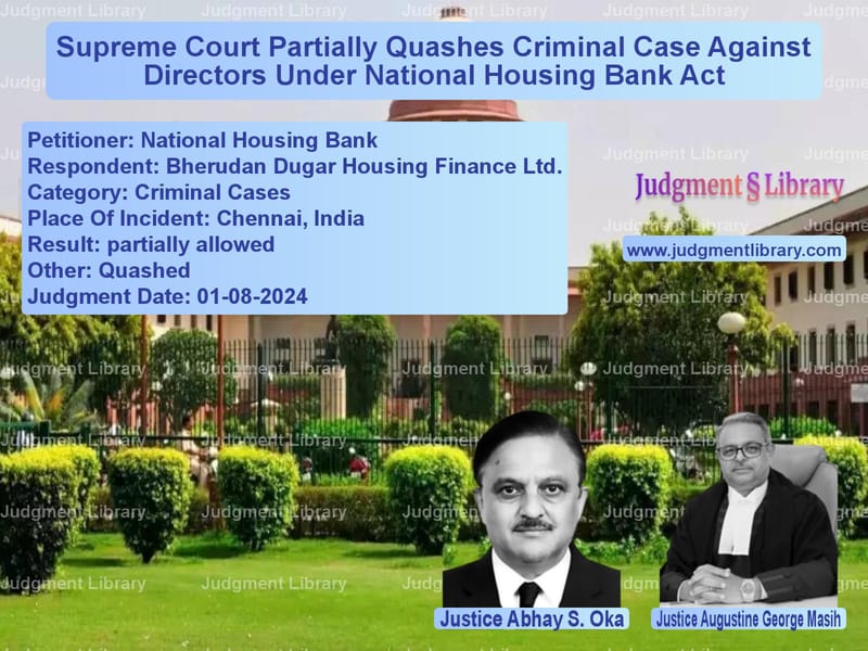Supreme Court Partially Quashes Criminal Case Against Directors Under National Housing Bank Act image for SC Judgment dated 01-08-2024 in the case of National Housing Bank vs Bherudan Dugar Housing Finance