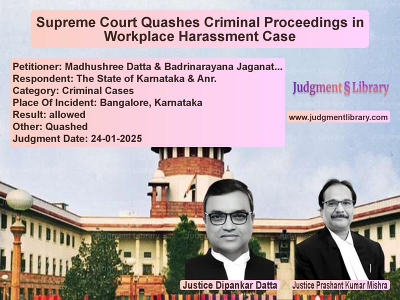 Supreme Court Quashes Criminal Proceedings in Workplace Harassment Case image for SC Judgment dated 24-01-2025 in the case of Madhushree Datta & Badrinaraya vs The State of Karnataka & Anr.