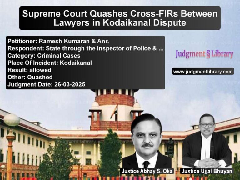 Supreme Court Quashes Cross-FIRs Between Lawyers in Kodaikanal Dispute image for SC Judgment dated 26-03-2025 in the case of Ramesh Kumaran & Anr. vs State through the Inspector of