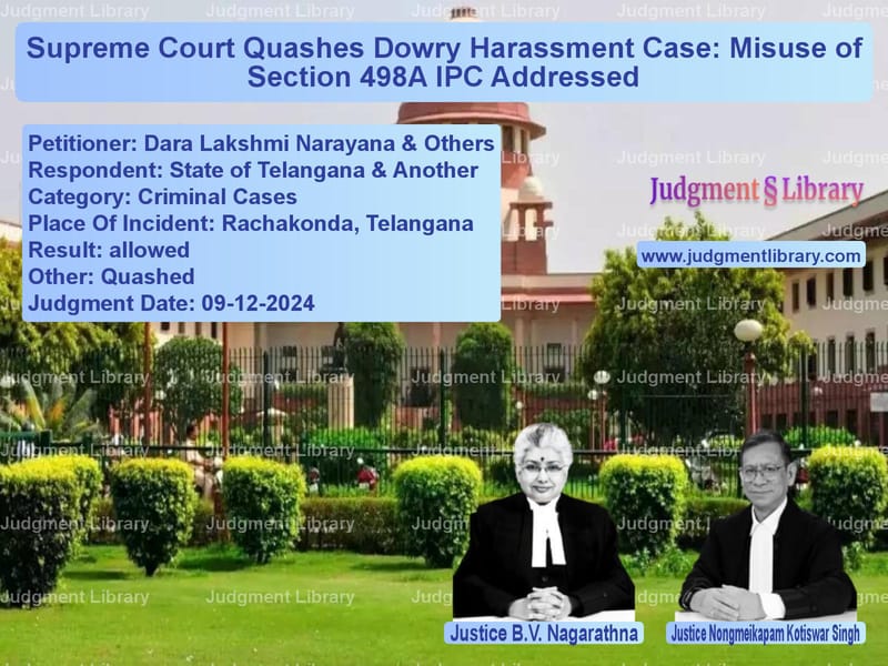 Supreme Court Quashes Dowry Harassment Case: Misuse of Section 498A IPC Addressed image for SC Judgment dated 09-12-2024 in the case of Dara Lakshmi Narayana & Others vs State of Telangana & Another