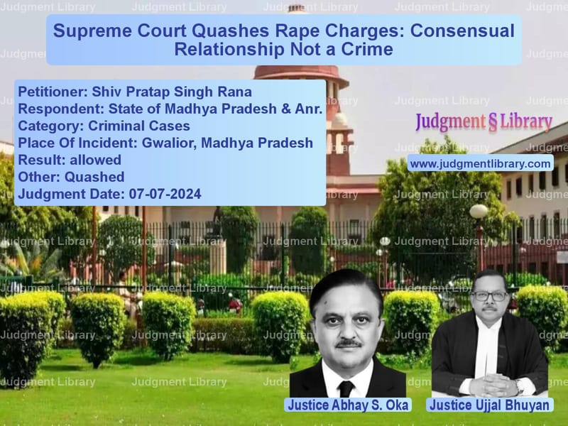 Supreme Court Quashes Rape Charges: Consensual Relationship Not a Crime image for SC Judgment dated 07-07-2024 in the case of Shiv Pratap Singh Rana vs State of Madhya Pradesh & Anr.