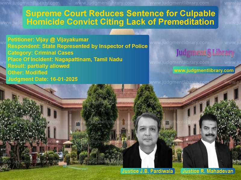 Supreme Court Reduces Sentence for Culpable Homicide Convict Citing Lack of Premeditation image for SC Judgment dated 16-01-2025 in the case of Vijay @ Vijayakumar vs State Represented by Inspector