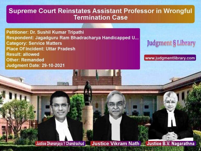 Supreme Court Reinstates Assistant Professor in Wrongful Termination Case image for SC Judgment dated 29-10-2021 in the case of Dr. Sushil Kumar Tripathi vs Jagadguru Ram Bhadracharya Han