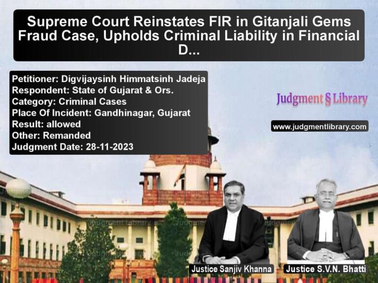 Supreme Court Reinstates FIR in Gitanjali Gems Fraud Case, Upholds Criminal Liability in Financial Disputes image for SC Judgment dated 28-11-2023 in the case of Digvijaysinh Himmatsinh Jadeja vs State of Gujarat & Ors.