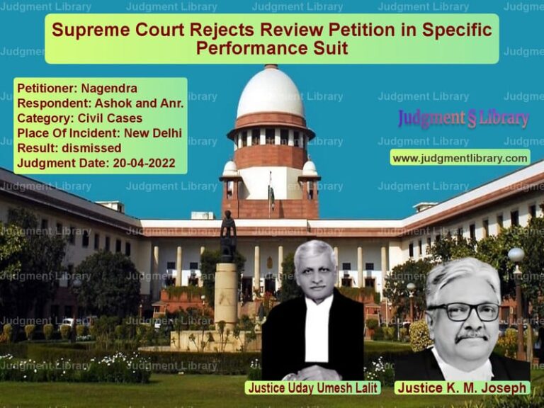 Supreme Court Rejects Review Petition in Specific Performance Suit image for SC Judgment dated 20-04-2022 in the case of Nagendra vs Ashok and Anr.