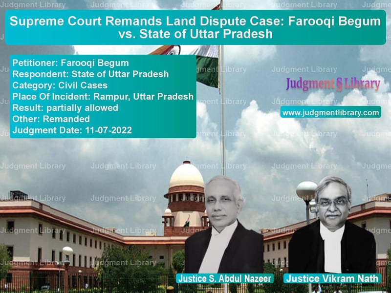 Supreme Court Remands Land Dispute Case: Farooqi Begum vs. State of Uttar Pradesh image for SC Judgment dated 11-07-2022 in the case of Farooqi Begum vs State of Uttar Pradesh