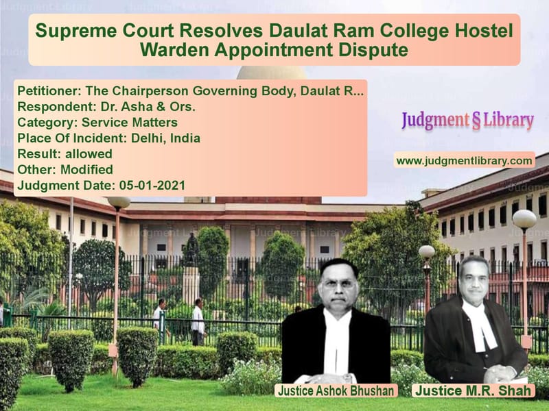 Supreme Court Resolves Daulat Ram College Hostel Warden Appointment Dispute image for SC Judgment dated 05-01-2021 in the case of The Chairperson Governing Body vs Dr. Asha & Ors.