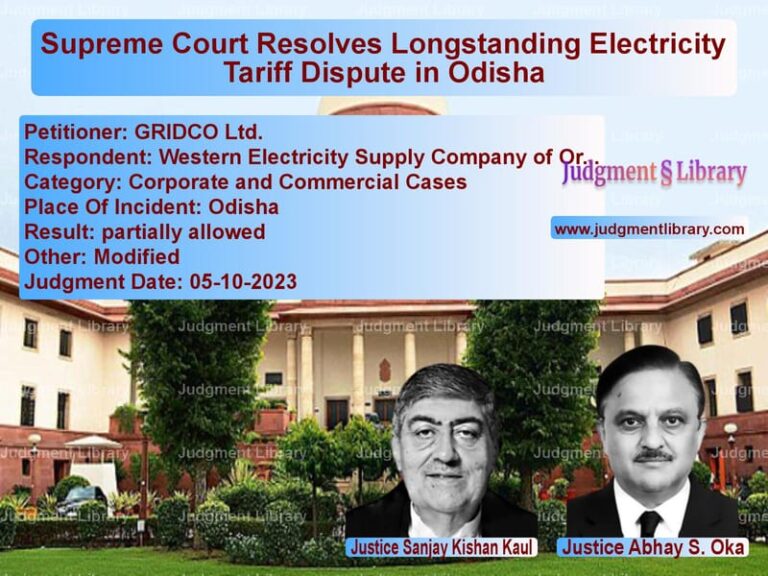Supreme Court Resolves Longstanding Electricity Tariff Dispute in Odisha image for SC Judgment dated 05-10-2023 in the case of GRIDCO Ltd. vs Western Electricity Supply Com