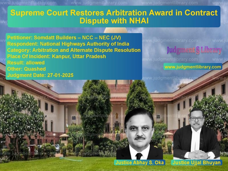 Supreme Court Restores Arbitration Award in Contract Dispute with NHAI image for SC Judgment dated 27-01-2025 in the case of Somdatt Builders – NCC – NEC ( vs National Highways Authority of