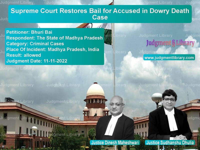Supreme Court Restores Bail for Accused in Dowry Death Case image for SC Judgment dated 11-11-2022 in the case of Bhuri Bai vs The State of Madhya Pradesh