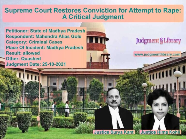 Supreme Court Restores Conviction for Attempt to Rape: A Critical Judgment image for SC Judgment dated 25-10-2021 in the case of State of Madhya Pradesh vs Mahendra Alias Golu