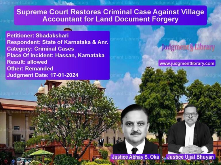 Supreme Court Restores Criminal Case Against Village Accountant for Land Document Forgery image for SC Judgment dated 17-01-2024 in the case of Shadakshari vs State of Karnataka & Anr.