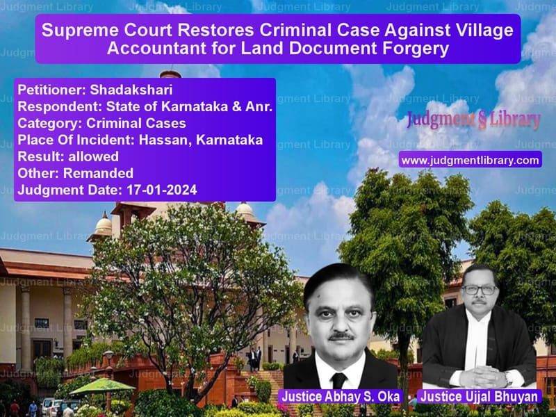 Supreme Court Restores Criminal Case Against Village Accountant for Land Document Forgery image for SC Judgment dated 17-01-2024 in the case of Shadakshari vs State of Karnataka & Anr.