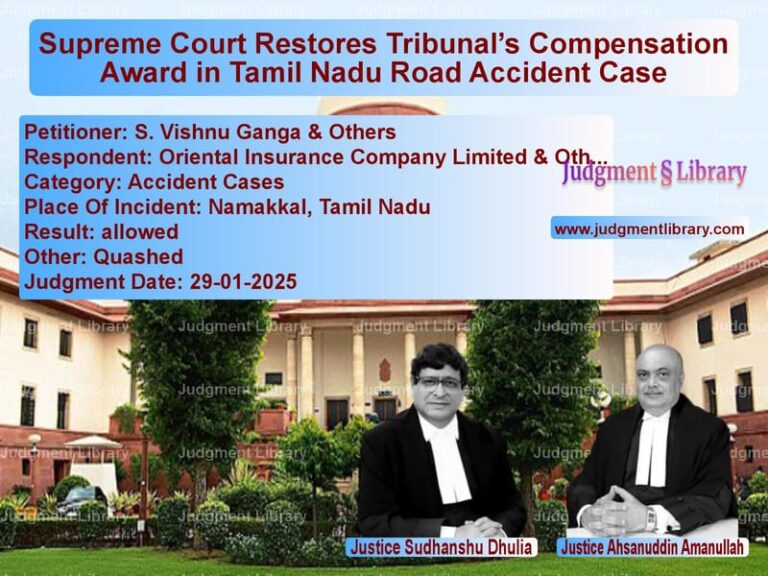 Supreme Court Restores Tribunal’s Compensation Award in Tamil Nadu Road Accident Case image for SC Judgment dated 29-01-2025 in the case of S. Vishnu Ganga & Others vs Oriental Insurance Company Lim