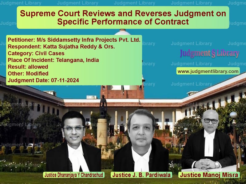 Supreme Court Reviews and Reverses Judgment on Specific Performance of Contract image for SC Judgment dated 07-11-2024 in the case of M/s Siddamsetty Infra Projects vs Katta Sujatha Reddy & Ors.