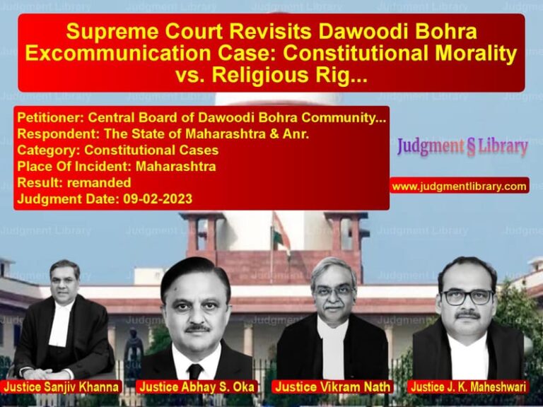 Supreme Court Revisits Dawoodi Bohra Excommunication Case: Constitutional Morality vs. Religious Rights image for SC Judgment dated 09-02-2023 in the case of Central Board of Dawoodi Bohra vs The State of Maharashtra & Anr