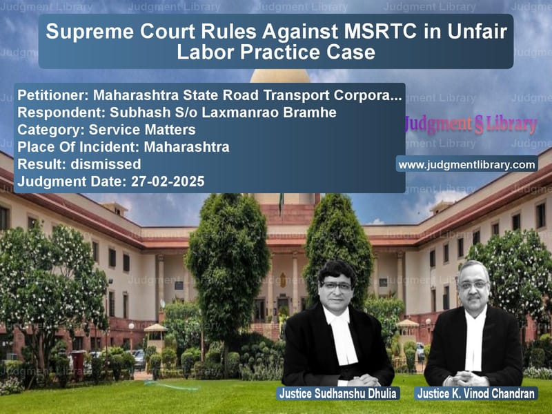 Supreme Court Rules Against MSRTC in Unfair Labor Practice Case image for SC Judgment dated 27-02-2025 in the case of Maharashtra State Road Transpo vs Subhash S/o Laxmanrao Bramhe