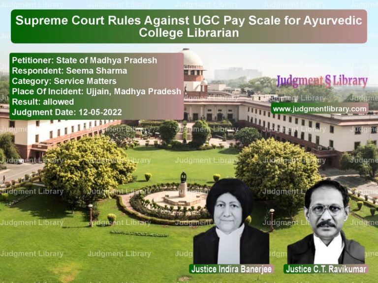 Supreme Court Rules Against UGC Pay Scale for Ayurvedic College Librarian image for SC Judgment dated 12-05-2022 in the case of State of Madhya Pradesh vs Seema Sharma