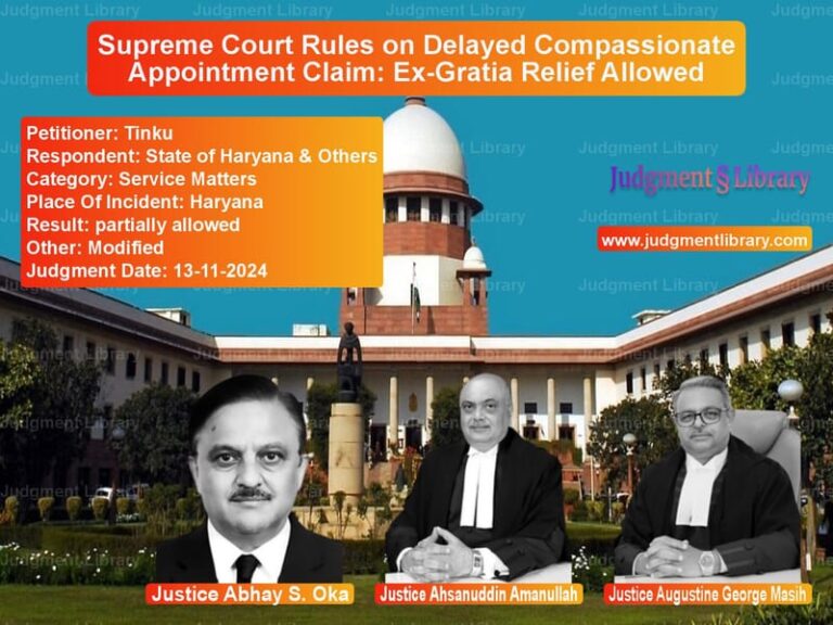 Supreme Court Rules on Delayed Compassionate Appointment Claim: Ex-Gratia Relief Allowed image for SC Judgment dated 13-11-2024 in the case of Tinku vs State of Haryana & Others