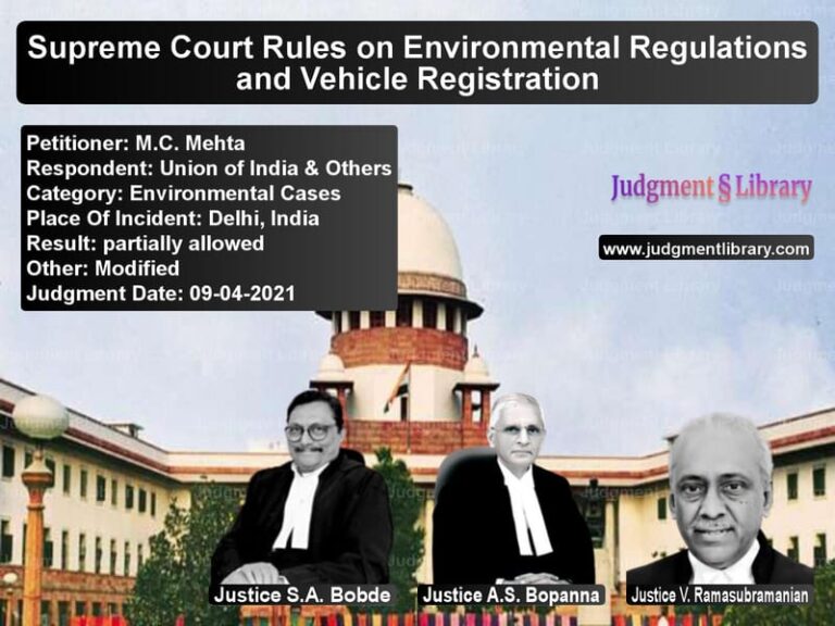 Supreme Court Rules on Environmental Regulations and Vehicle Registration image for SC Judgment dated 09-04-2021 in the case of M.C. Mehta vs Union of India & Others
