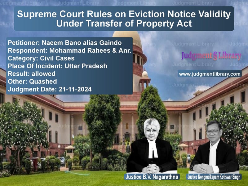 Supreme Court Rules on Eviction Notice Validity Under Transfer of Property Act image for SC Judgment dated 21-11-2024 in the case of Naeem Bano alias Gaindo vs Mohammad Rahees & Anr.