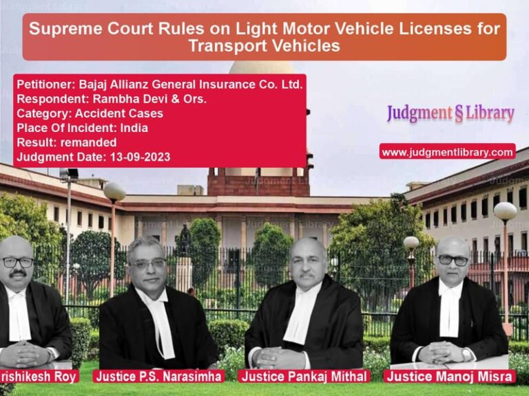 Supreme Court Rules on Light Motor Vehicle Licenses for Transport Vehicles image for SC Judgment dated 13-09-2023 in the case of Bajaj Allianz General Insuranc vs Rambha Devi & Ors.