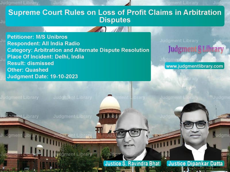 Supreme Court Rules on Loss of Profit Claims in Arbitration Disputes image for SC Judgment dated 19-10-2023 in the case of M/S Unibros vs All India Radio